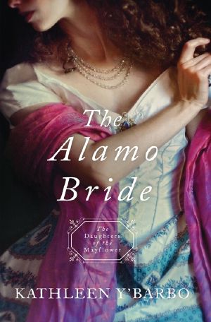 [The Daughters of the Mayflower 07] • The Alamo Bride